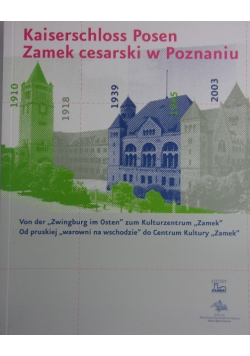 Kaiserschloss Posen Zamek cesarski w Poznaniu