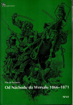 Od Nachodu do Wersalu 1866 1871