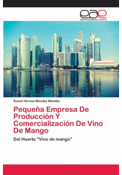 Pequeña Empresa De Producción Y Comercialización De Vino De Mango