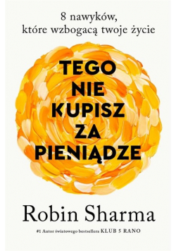 Tego nie kupisz za pieniądze