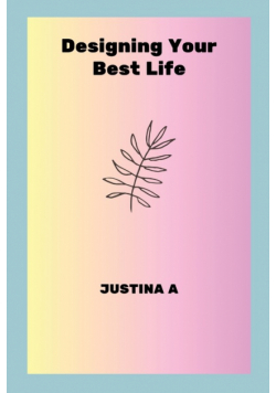 Designing Your Best Life