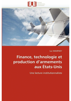 Finance, technologie et production d''armements aux états-unis