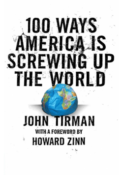 100 Ways America Is Screwing Up the World