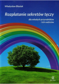 Rozplatanie sekretów tęczy dla młodych przyrodników i ich rodziców