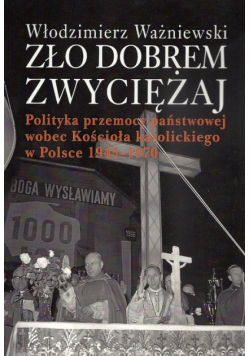 Zło dobrem zwyciężaj