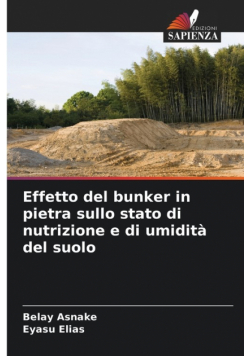 Effetto del bunker in pietra sullo stato di nutrizione e di umidità del suolo