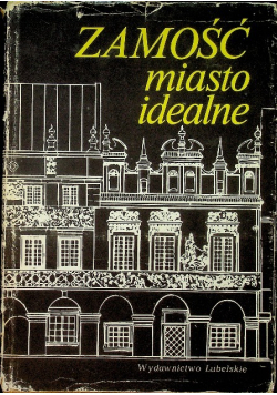 Zamość miasto idealne