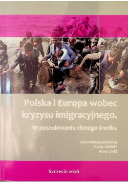 Polska i europa wobec kryzysu imigracyjnego