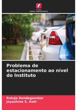 Problema de estacionamento ao nível do Instituto