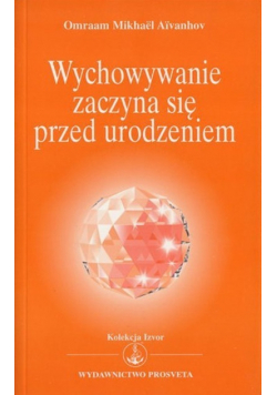 Wychowywanie zaczyna się przed urodzeniem