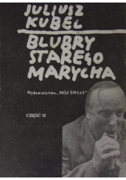 Blubry starego marycha. Część II