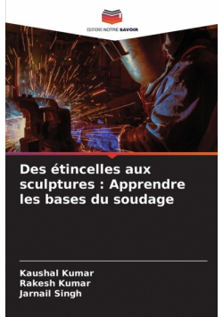 Des étincelles aux sculptures