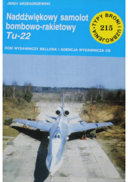 Typy broni i uzbrojenia 215 Naddźwiękowy samolot bombowo rakietowy Tu 22