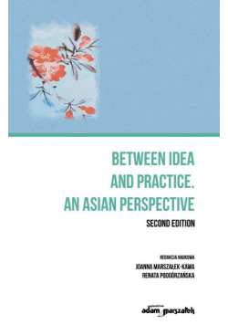 Between idea and practice. An Asian perspective. Second edition