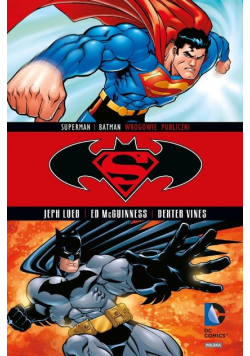 Superman Batman Wrogowie publiczni Tom 1