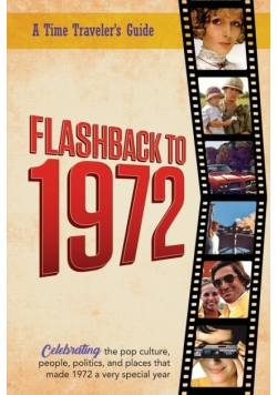 Flashback to 1972 - A Time Traveler's Guide