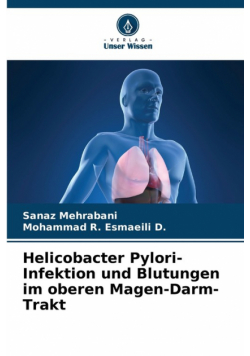 Helicobacter Pylori-Infektion und Blutungen im oberen Magen-Darm-Trakt