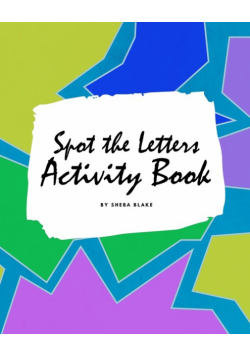 Spot the Letters Activity Book for Children (8x10 Coloring Book / Activity Book)