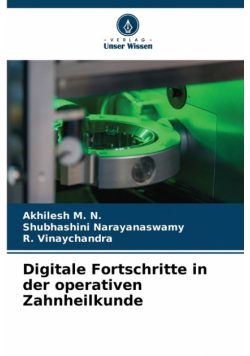 Digitale Fortschritte in der operativen Zahnheilkunde