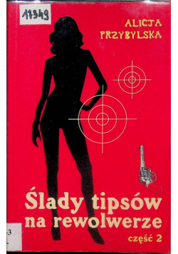 Ślady tipsów na rewolwerze