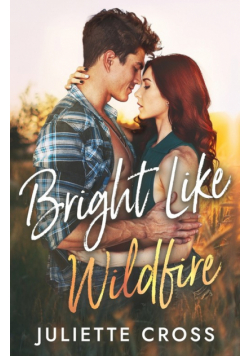 Bright Like Wildfire