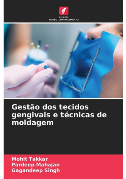 Gestão dos tecidos gengivais e técnicas de moldagem