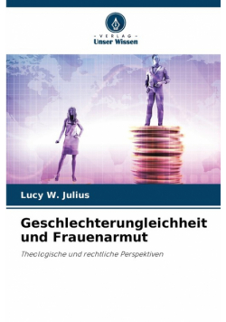 Geschlechterungleichheit und Frauenarmut