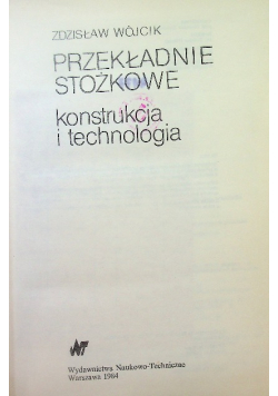 Przekładnie stożkowe Konstrukcja i technologia
