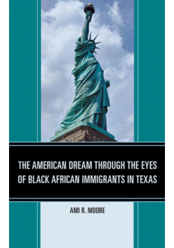 The American Dream Through the Eyes of Black African Immigrants in Texas