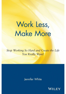 Work Less, Make More