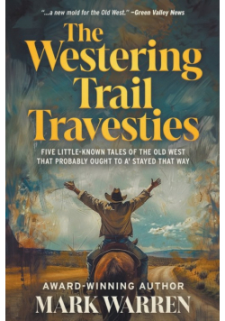 The Westering Trail Travesties