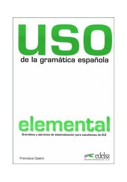 USO de la gramatica espanola elemental książka Nowa edycja