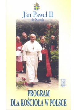 Jan Paweł II - Program dla Kościoła w Polsce