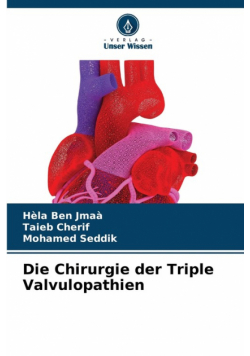 Die Chirurgie der Triple Valvulopathien