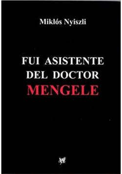 Fui asistente del doctor mengele