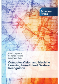 Computer Vision and Machine Learning based Hand Gesture Recognition