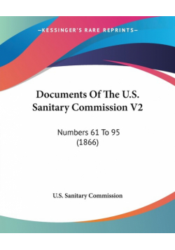Documents Of The U.S. Sanitary Commission V2