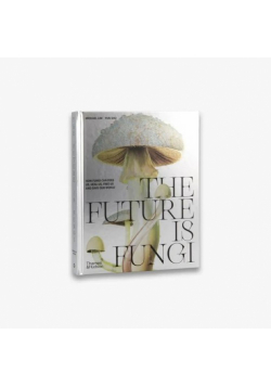 The Future is Fungi
