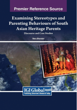 Examining Stereotypes and Parenting Behaviours of South Asian Heritage Parents