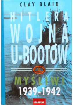 Hitlera wojna U-Bootów, Myśliwi 1939-1942