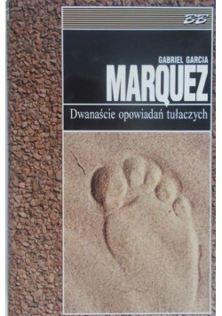 Marquez Gabriel Garcia - Dwanaście opowiadań tułaczych