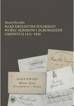 Rząd Królestwa Polskiego wobec sejmików i zgromadzeń gminnych 1815 1830