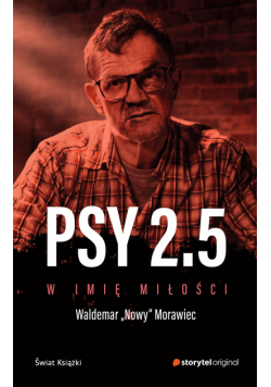 Psy 2.5 W imię miłości
