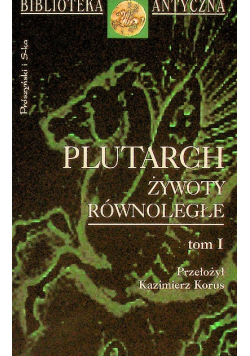 Żywoty równoległe Tom I