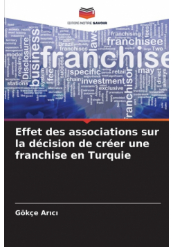 Effet des associations sur la décision de créer une franchise en Turquie
