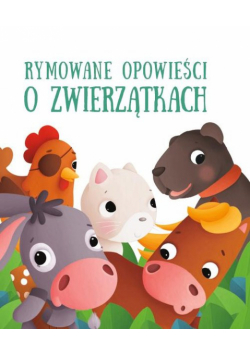 Rymowane opowieści o zwierzątkach Karinek rączy koń