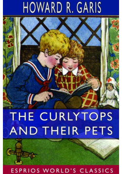 The Curlytops and Their Pets (Esprios Classics)