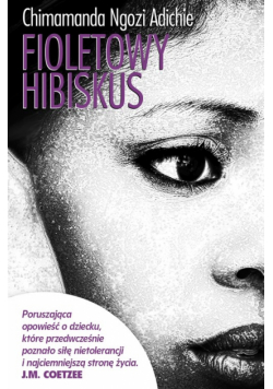 Adichie Chimamanda Ngozi - Fioletowy hibiskus