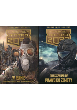 Uniwersum Metro 2033 Prawo do zemsty / W ruinie