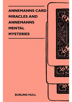 Annemanns Card Miracles And Annemanns Mental Mysteries